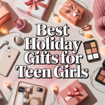 Best Holiday Gifts For Teen Girls in 2025: Top Picks and Trends