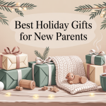 Best Holiday Gifts For New Parents That Make Life Easier